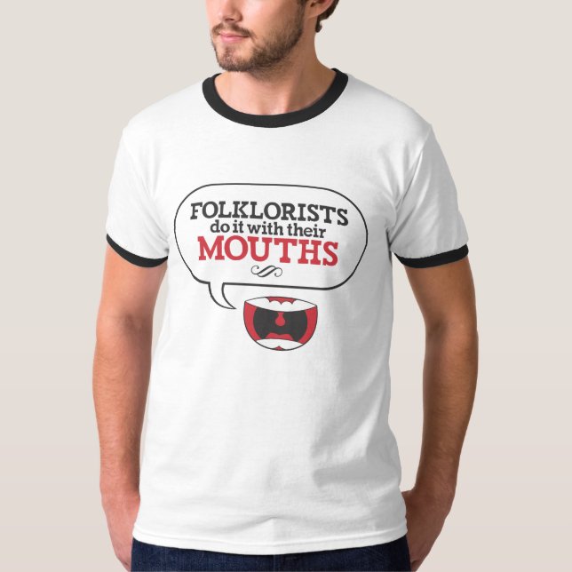 Folkloristen tun es mit ihren Mündern: ROT T-Shirt (Vorderseite)