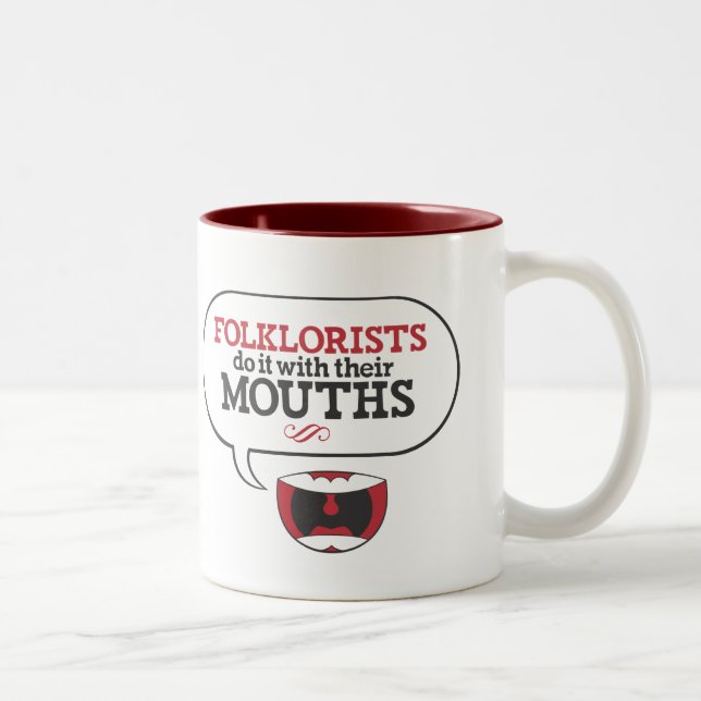 Folkloristen tun es mit ihren Mündern: ROT Zweifarbige Tasse (Rechts)