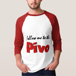 Follow-me zum Pivo (Bier) T-Shirt