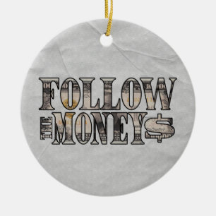 Follow the Money ~ Bill Keramik Ornament