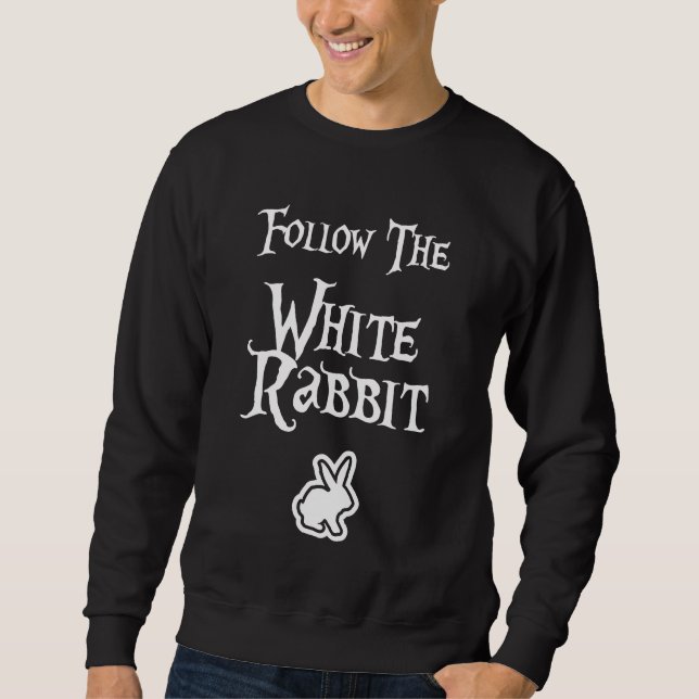 Follow the White Rabbit Sweatshirt (Vorderseite)
