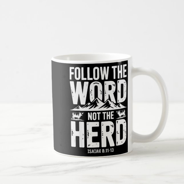 Follow The Word Not The Herd Christian Religion Hi Kaffeetasse (Rechts)