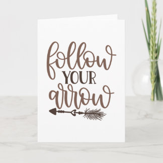 Follow your arrow karte