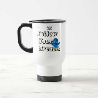 " Follow Your Dreams " / Mug  Reisebecher