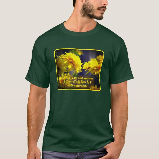 Follow Your Heart Flowers Inspirational Quote  T-Shirt (Vorderseite)