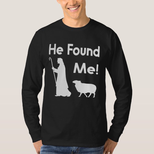 Followers of Jesus Christ  He found me T-Shirt (Vorderseite)