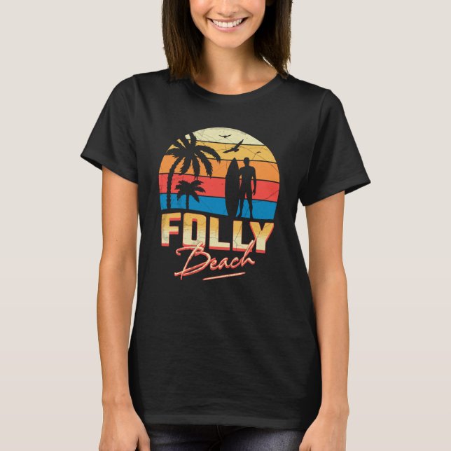 Folly Beach South Carolina Surfen Surf Sommerferie T-Shirt (Vorderseite)