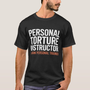 Folterlehrer I Gemein Personal Trainer T-Shirt