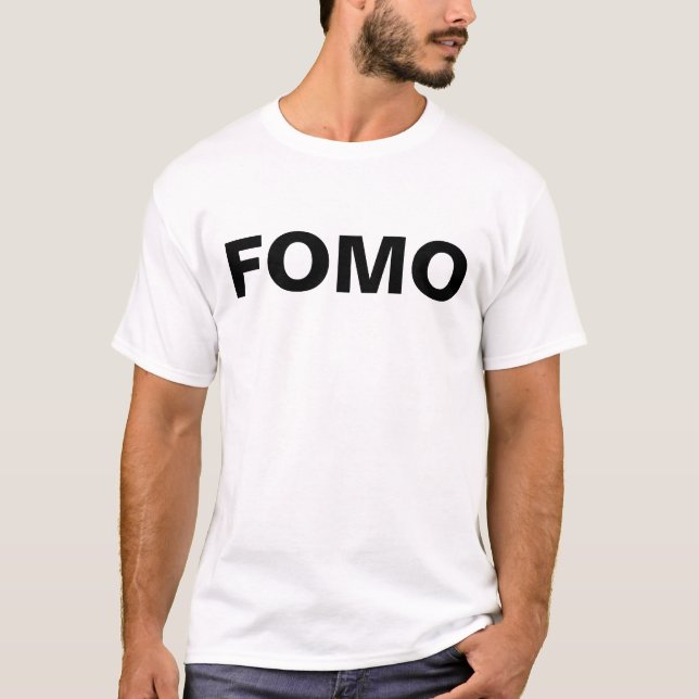 Fomo - Angst vor dem vermissten heraus T-Shirt (Vorderseite)