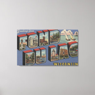 Fond du Lac, Wisconsin - große Buchstabe-Szenen Leinwanddruck