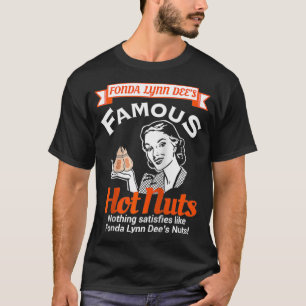 Fonda Lynn Dees Nuts befriedigt erwachsenen Humor  T-Shirt