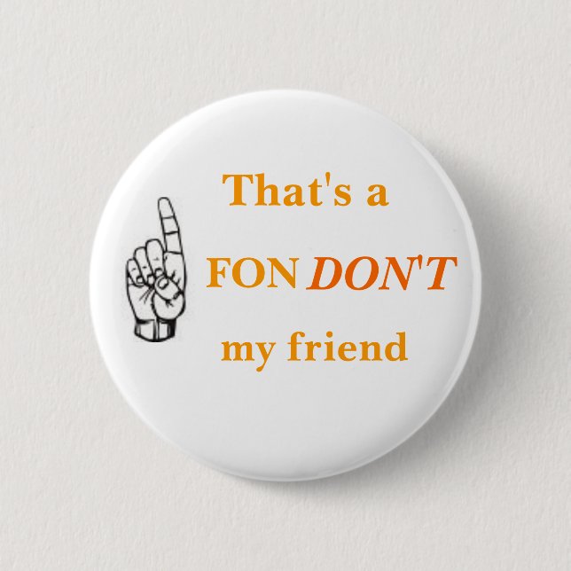 FonDONT Button (Vorderseite)