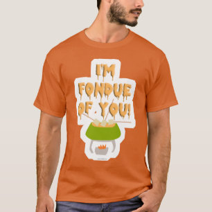 Fondue von Ihnen Slogan T-Shirt