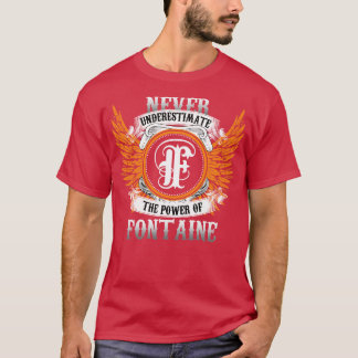 Fontaine Name Shirt Unterschätzt niemals den Power