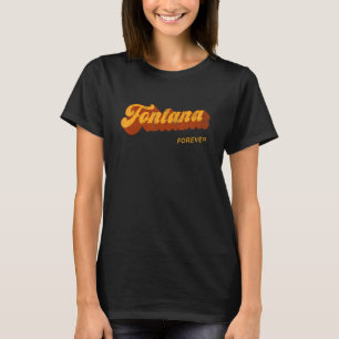 Fontana Forever Resident Kalifornien Ca Tourist T-Shirt