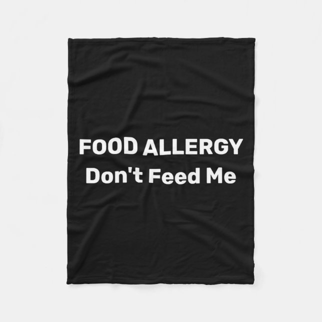 Food Allergy Dont Feed Me Text Template  Fleecedecke (Vorderseite)