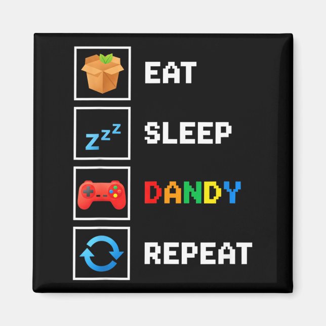 Food &amp; Drink Eat Sleep Dandy Repeat Xel Foodie Magnet (Vorne)