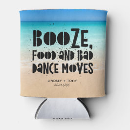 Food Booze Bad Dance Moves Funny Beach Wedding Dosenkühler