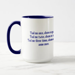 FOOL ME ONCE von Jeff Willis Art Tasse