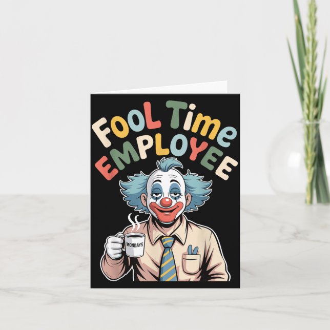 Fool Time Employee Funny Clown Office Humor Work J Karte (Vorderseite)