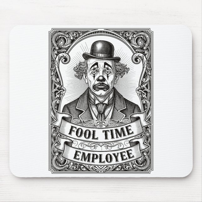 Fool Time Employee Funny Office Humor  Mousepad (Vorne)