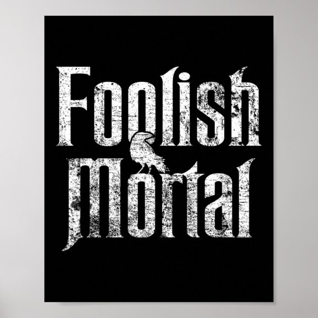 Foolish Mortal Raven White Print Poster (Vorne)