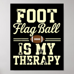 Foot Flag Ball ist meine Therapie Lustiger Flag Fo Poster