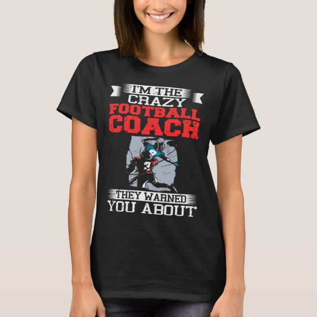 Football Coach Quotes Game Player Training Field   T-Shirt (Vorderseite)