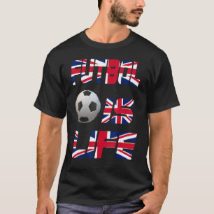 Football English Flag Futbol is Life Liebe Soccer T-Shirt
