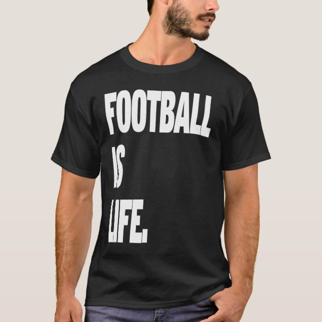 Football is life T-Shirt (Vorderseite)