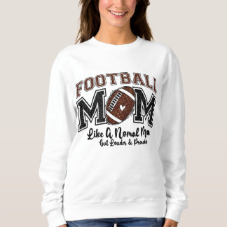 Football Mama Proud Football Mom Big Fan Girl Sweatshirt
