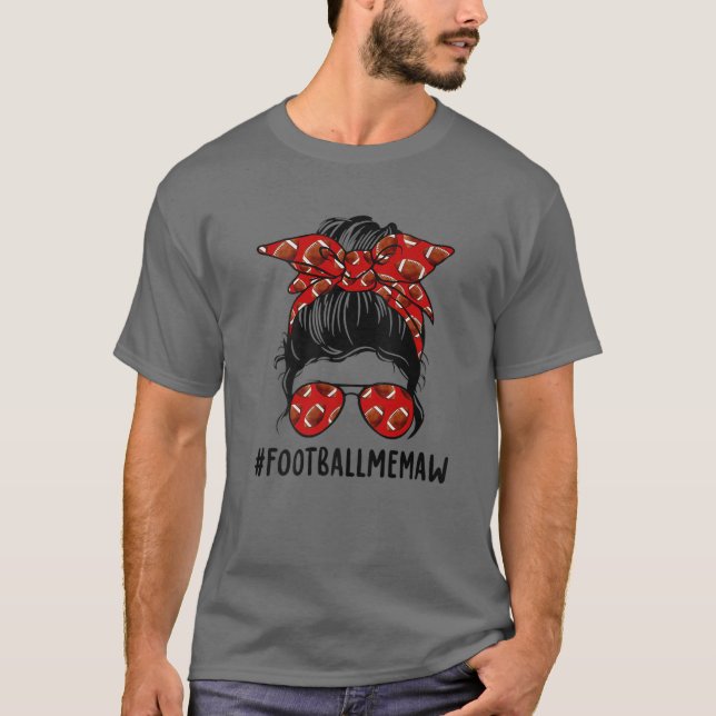 Football Memaw Life Messy Bun Football Player Moth T-Shirt (Vorderseite)