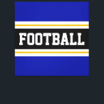 FOOTBALL Vivifarben Schwarz-weiß gelbe Streifen Leinwanddruck<br><div class="desc">Dieses farbenfrohe sportliche Design zeichnet sich durch feinen FOOTBALL-Text in einem breiten schwarzen,  horizontalen Mittelstreifen mit weißen und goldgelben Rennstreifen gegen tiefe,  lebendige blaue Außenstreifen aus. Der Text kann personalisiert sein.</div>