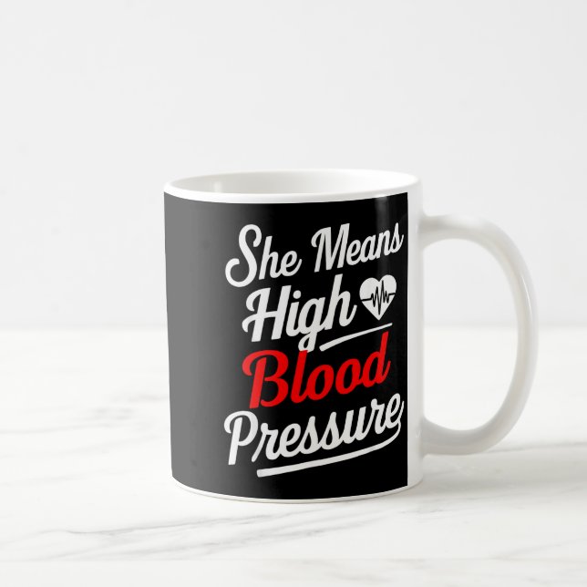 For Couples _ She Means High Blood Pressure _ Funn Kaffeetasse (Rechts)