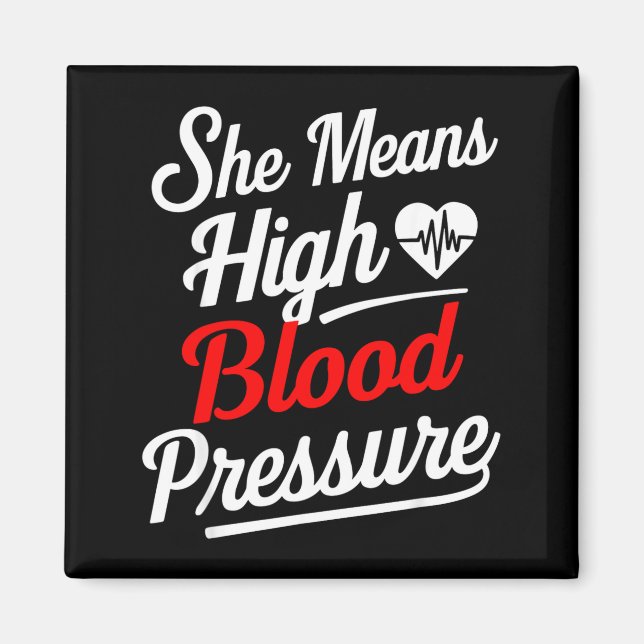 For Couples _ She Means High Blood Pressure _ Funn Magnet (Vorne)