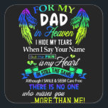 For My Dad In Heaven Quadratischer Aufkleber<br><div class="desc">For My Dad In Heaven</div>