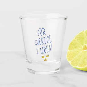 För Sverige i Tiden, Schwedisches Motto Schnapsglas