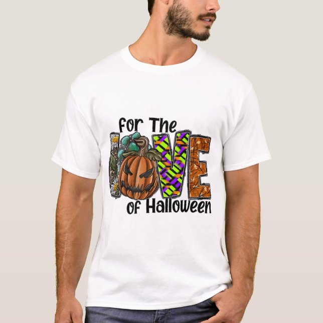 For The Love Of Halloween T-Shirt (Vorderseite)