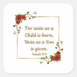 For Unto Us a Child Is Born Isaiah 9:6 Quadratischer Aufkleber