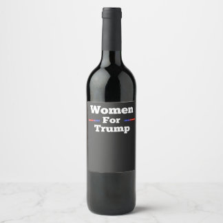 For Women trump wine bottle Weinetikett