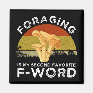 Foraging ist meine zweite Lieblings-F-Word Chanter Magnet