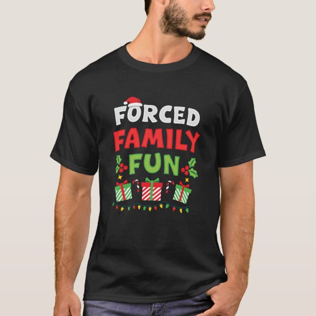 Forced Family Fun Sarcastic Christmas Group Funny  T-Shirt (Vorderseite)