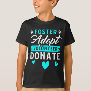 Fördern Adoptieren Unterstützen Spenden Lustige Ti T-Shirt