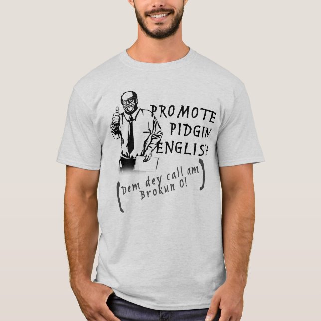 Fördern Sie Pidginenglisch-T - Shirt (Vorderseite)