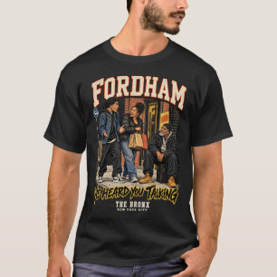 Fordham Bronx New York City Straßenhumor T-Shirt