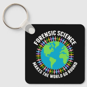 Forensic Science Makes the World Go Round Schlüsselanhänger