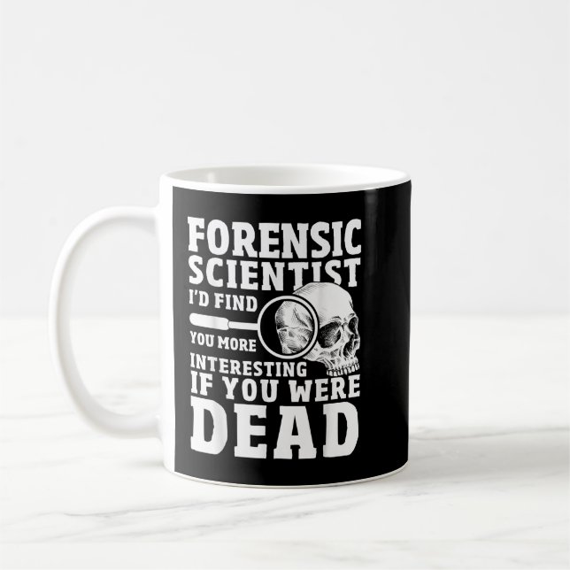 Forensic Scientist Crime Scene Funny Forensics Sci Kaffeetasse (Links)