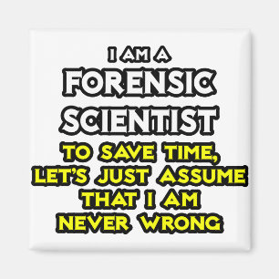 Forensic Scientist .. Vermutlich habe ich nie Unre Magnet
