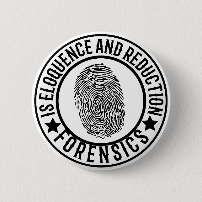 Forensik ist Beredsamkeit und Reduktion Button (Vorderseite)