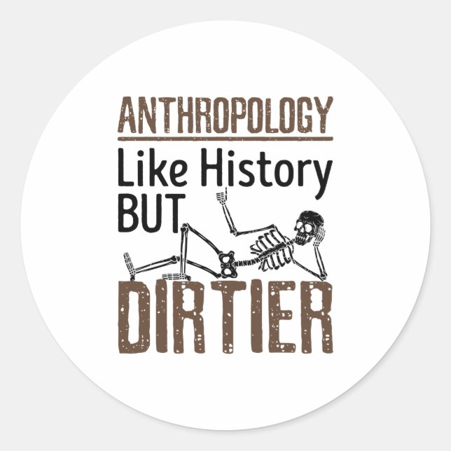 Forensische Anthropologie wie Geschichte, aber sch Runder Aufkleber (Vorderseite)